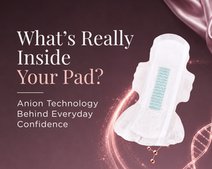 What’s Inside Your Sanitary Pad?