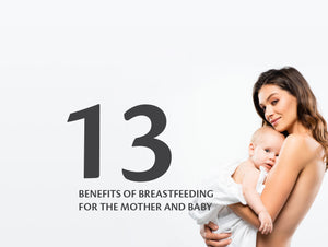 13 benefits of Breastfeeding for the Mother and Baby